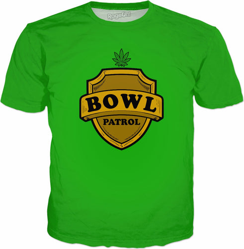 Bowl Patrol T-Shirt - Funny Weed - Store.ml